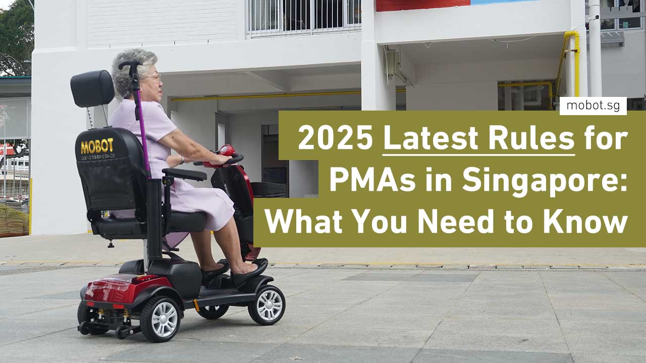 Updated 2025: LTA Regulations On Personal Mobility Aids (PMA) In Singapore